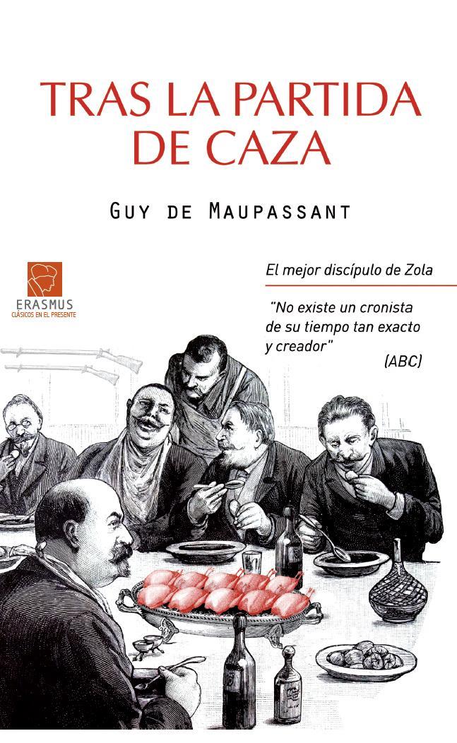 TRAS LA PARTIDA DE CAZA | 9788492806737 | DE MAUPASSANT,GUY | Libreria Geli - Librería Online de Girona - Comprar libros en catalán y castellano