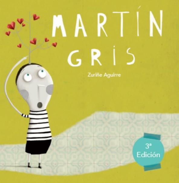 MARTÍN GRIS | 9788494441226 | AGUIRRE LAMAS,ZURIÑE | Llibreria Geli - Llibreria Online de Girona - Comprar llibres en català i castellà