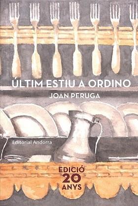 ÚLTIM ESTIU A ORDINO | 9789992053980 | PERUGA,JOAN | Libreria Geli - Librería Online de Girona - Comprar libros en catalán y castellano