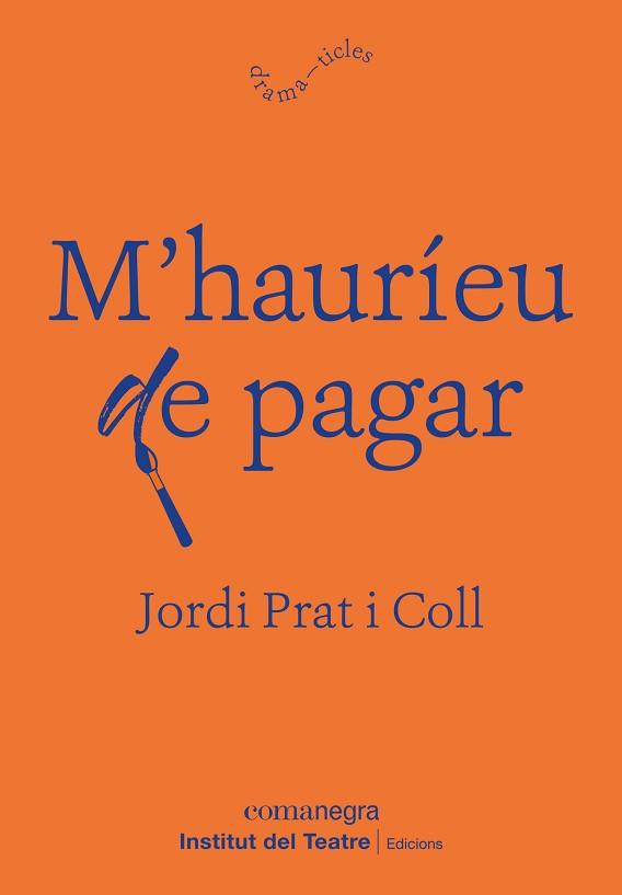 M’HAURÍEU DE PAGAR | 9788418022692 | PRAT I COLL,JORDI | Libreria Geli - Librería Online de Girona - Comprar libros en catalán y castellano