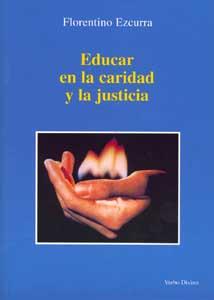 EDUCAR EN LA CARIDAD Y LA JUSTICIA | 9788481695779 | EZCURRA,FLORENTINO | Llibreria Geli - Llibreria Online de Girona - Comprar llibres en català i castellà