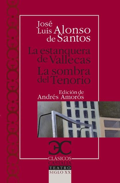 LA ESTANQUERA DE VALLECAS/LA SOMBRA DEL TENORIO | 9788497403399 | ALONSO DE SANTOS,JOSE LUIS | Llibreria Geli - Llibreria Online de Girona - Comprar llibres en català i castellà