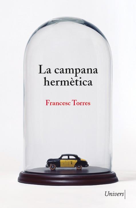 LA CAMPANA HERMÈTICA | 9788418887222 | TORRES,FRANCESC | Libreria Geli - Librería Online de Girona - Comprar libros en catalán y castellano