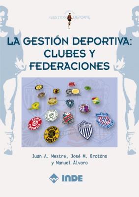 LA GESTION DEPORTIVA:CLUBES Y FEDERACIONES | 9788495114730 | BROTONS PIQUERES,JOSE MANUEL | Llibreria Geli - Llibreria Online de Girona - Comprar llibres en català i castellà