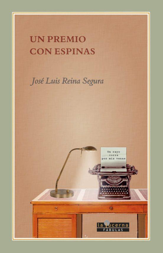 UN PREMIO CON ESPINAS | 9788412403657 | REINA SEGURA,JOSÉ LUIS | Llibreria Geli - Llibreria Online de Girona - Comprar llibres en català i castellà