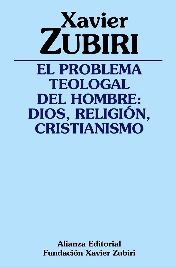 EL PROBLEMA TEOLOGAL DEL HOMBRE DIOS RELIGION CRISTIANISMO | 9788420697086 | ZUBIRI APALATEGUI,XAVIER | Llibreria Geli - Llibreria Online de Girona - Comprar llibres en català i castellà