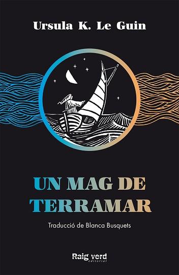 UN MAG DE TERRAMAR | 9788417925208 | LE GUIN, URSULA K. | Libreria Geli - Librería Online de Girona - Comprar libros en catalán y castellano