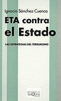 ETA CONTRA EL ESTADO,LAS ESTRATEGIAS DEL TERRORISMO | 9788483107836 | SANCHEZ-CUENCA,IGNACIO | Libreria Geli - Librería Online de Girona - Comprar libros en catalán y castellano