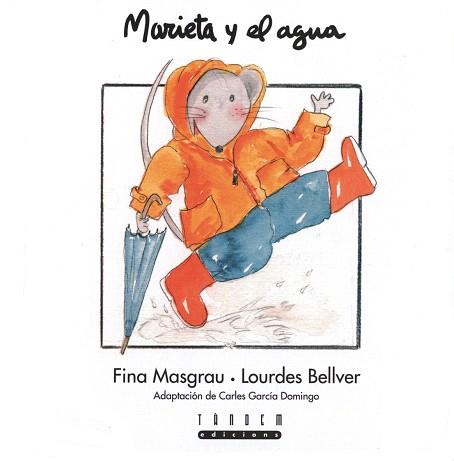 MARIETA Y EL AGUA | 9788481315448 | MASGRAU,FINA/BELLVER,LOURDES | Llibreria Geli - Llibreria Online de Girona - Comprar llibres en català i castellà