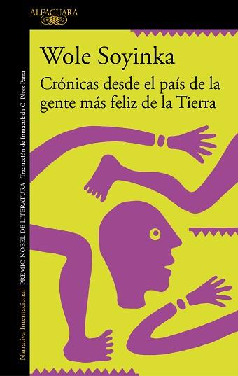 CRÓNICAS DESDE EL PAÍS DE LA GENTE MÁS FELIZ DE LA TIERRA | 9788420460314 | SOYINKA,WOLE | Llibreria Geli - Llibreria Online de Girona - Comprar llibres en català i castellà