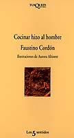 COCINAR HIZO AL HOMBRE | 9788472238015 | CORDON,FAUSTINO | Libreria Geli - Librería Online de Girona - Comprar libros en catalán y castellano