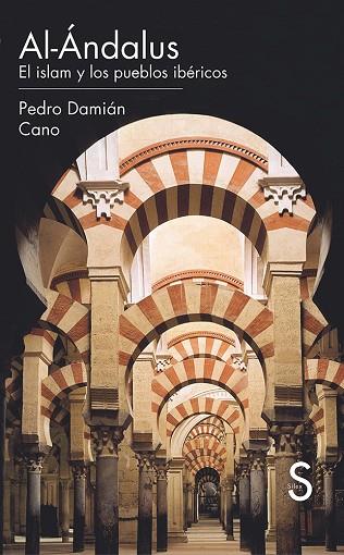 AL-ÁNDALUS.EL ISLAM Y LOS PUEBLOS IBERICOS | 9788477377559 | DAMIÁN CANO,PEDRO | Libreria Geli - Librería Online de Girona - Comprar libros en catalán y castellano