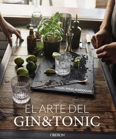 EL ARTE DEL GIN TONIC | 9788441540088 | ALMODÓVAR,MIGUEL ÁNGEL | Libreria Geli - Librería Online de Girona - Comprar libros en catalán y castellano