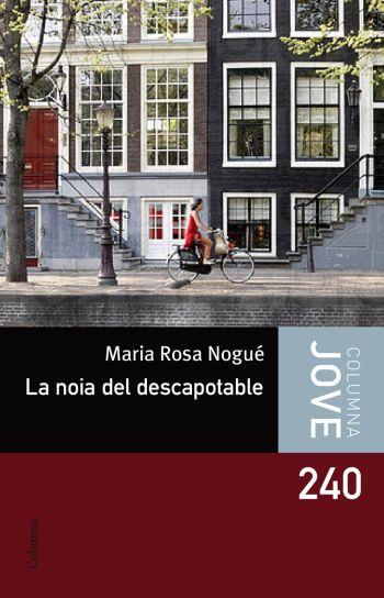 LA NOIA DEL DESCAPOTABLE | 9788492671496 | NOGUE,MARIA ROSA | Libreria Geli - Librería Online de Girona - Comprar libros en catalán y castellano