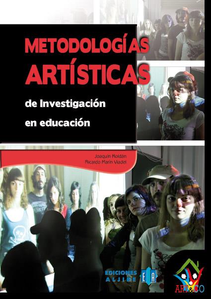 METODOLOGIAS ARTISTICAS DE INVESTIGACION EN EDUCACION | 9788497007177 | ROLDAN,JOAQUIN | Llibreria Geli - Llibreria Online de Girona - Comprar llibres en català i castellà
