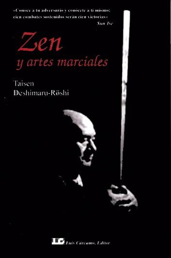 ZEN Y ARTES MARCIALES | 9788476270837 | DESHIMARU,TAISEN | Libreria Geli - Librería Online de Girona - Comprar libros en catalán y castellano