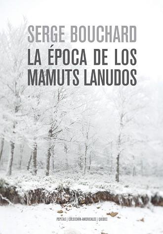 LA ÉPOCA DE LOS MAMUTS LANUDOS | 9788417386757 | BOUCHARD,SERGE | Libreria Geli - Librería Online de Girona - Comprar libros en catalán y castellano