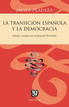 LA TRANSICIÓN ESPAÑOLA Y LA DEMOCRACIA | 9788437507224 | PRADERA,JAVIER | Llibreria Geli - Llibreria Online de Girona - Comprar llibres en català i castellà