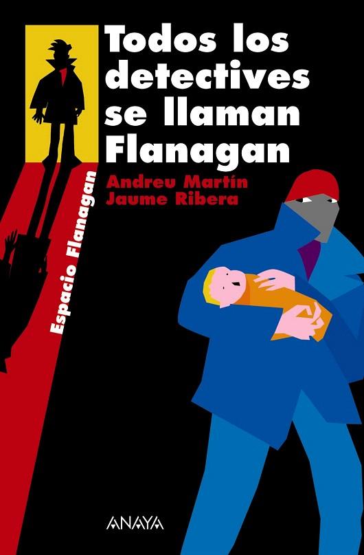 TODOS LOS DETECTIVES SE LLAMAN FLANAGAN | 9788466751889 | MARTIN,ANDREU/RIBERA,JAUME | Llibreria Geli - Llibreria Online de Girona - Comprar llibres en català i castellà