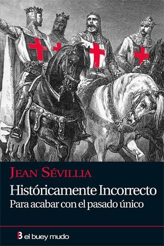HISTORICAMENTE INCORRECTO | 9788493741754 | SEVILLIA,JEAN | Llibreria Geli - Llibreria Online de Girona - Comprar llibres en català i castellà