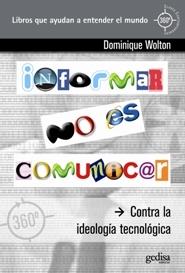 INFORMAR NO ES COMUNICAR | 9788497845250 | WOLTON, DOMINIQUE | Llibreria Geli - Llibreria Online de Girona - Comprar llibres en català i castellà