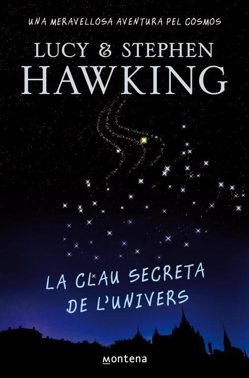 LA CLAU SECRETA DE L'UNIVERS | 9788484414223 | HAWKING,LUCY & STEPHEN | Llibreria Geli - Llibreria Online de Girona - Comprar llibres en català i castellà