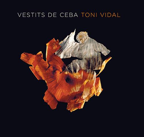 VESTITS DE CEBA - TONI VIDAL | 9788484783718 | VIDAL,TONI | Libreria Geli - Librería Online de Girona - Comprar libros en catalán y castellano