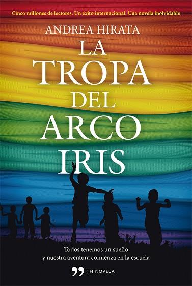 LA TROPA DEL ARCO IRIS | 9788499982434 | HIRATA,ANDREA  | Llibreria Geli - Llibreria Online de Girona - Comprar llibres en català i castellà