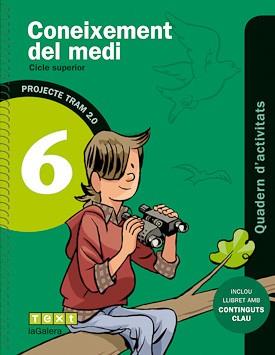 TRAM 2.0 .CONEIXEMENT DEL MEDI-6È.QUADERN D'ACTIVITATS | 9788441222069 | RUIZ VILÀ,SÍLVIA/GONZÁLEZ PÉREZ,NÚRIA | Libreria Geli - Librería Online de Girona - Comprar libros en catalán y castellano