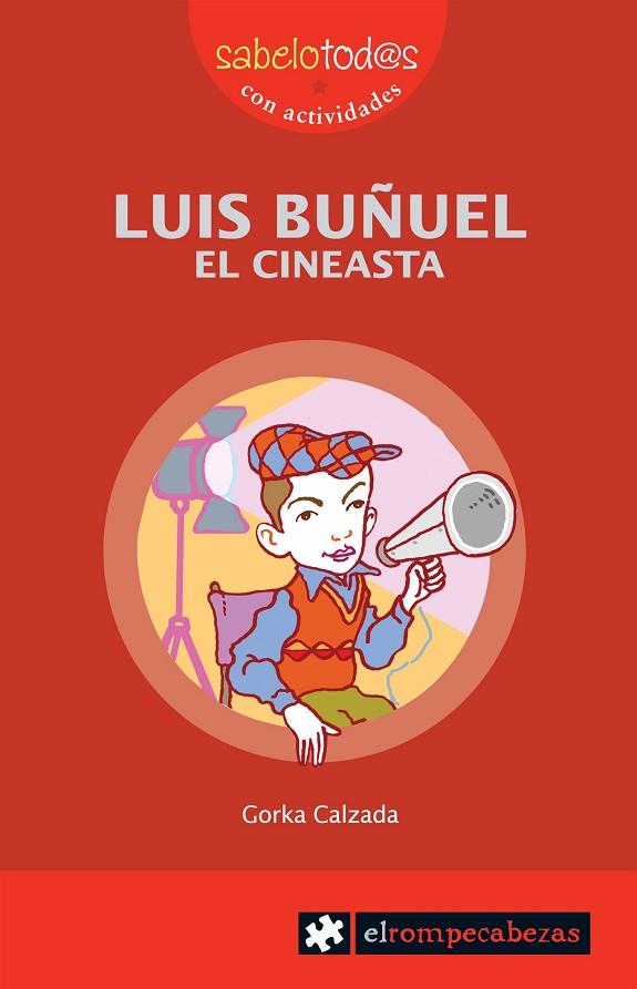LUIS BUÑUEL EL CINEASTA | 9788496751507 | CALZADA,GORKA | Llibreria Geli - Llibreria Online de Girona - Comprar llibres en català i castellà