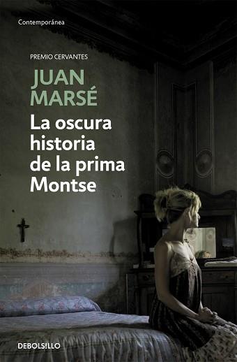 LA OSCURA HISTORIA DE LA PRIMA MONTSE | 9788497930628 | MARSÉ,JUAN | Libreria Geli - Librería Online de Girona - Comprar libros en catalán y castellano