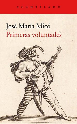 PRIMERAS VOLUNTADES | 9788417902247 | MICO,JOSÉ MARÍA | Libreria Geli - Librería Online de Girona - Comprar libros en catalán y castellano