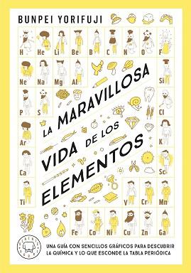 LA MARAVILLOSA VIDA DE LOS ELEMENTOS | 9788419654830 | YORIFUJI,BUNPEI | Libreria Geli - Librería Online de Girona - Comprar libros en catalán y castellano