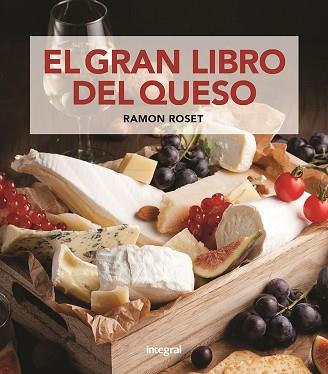 EL GRAN LIBRO DEL QUESO | 9788411322348 | ROSET MORERA,RAMON | Libreria Geli - Librería Online de Girona - Comprar libros en catalán y castellano