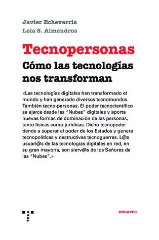 TECNOPERSONAS.CÓMO LAS TECNOLOGÍAS NOS TRANSFORMAN | 9788417987404 | ECHEVERRÍA EZPONDA,JAVIER/ ALMENDROS,LOLA | Llibreria Geli - Llibreria Online de Girona - Comprar llibres en català i castellà