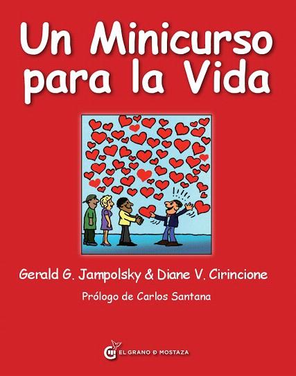 UN MINICURSO PARA LA VIDA | 9788494021008 | JAMPOLSKY,GERALD G. | Libreria Geli - Librería Online de Girona - Comprar libros en catalán y castellano
