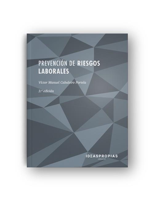 PREVENCION DE RIESGOS LABORALES.3 ED | 9788498392289 | VÍCTOR MANUEL CABALEIRO PORTELA | Libreria Geli - Librería Online de Girona - Comprar libros en catalán y castellano
