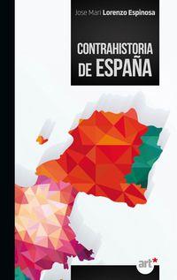 CONTRAHISTORIA DE ESPAÑA | 9788494077111 | LORENZO ESPINOSA,JOSE MARIA | Llibreria Geli - Llibreria Online de Girona - Comprar llibres en català i castellà