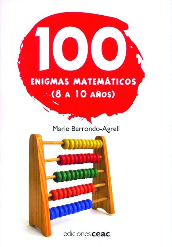 100 ENIGMAS MATEMATICOS(8 A 10 AÑOS) | 9788432919107 | BERRONDO-ARGELL,MARIE | Libreria Geli - Librería Online de Girona - Comprar libros en catalán y castellano