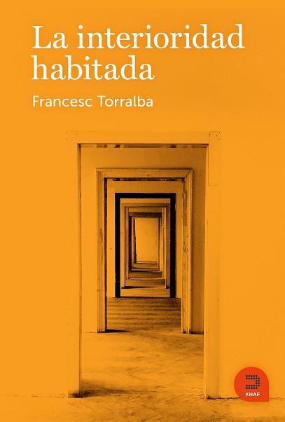 LA INTERIORIDAD HABITADA | 9788415995289 | TORRALBA,FRANCESC | Libreria Geli - Librería Online de Girona - Comprar libros en catalán y castellano