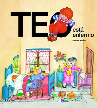 TEO ESTA ENFERMO | 9788471765536 | DENOU,VIOLETA | Llibreria Geli - Llibreria Online de Girona - Comprar llibres en català i castellà
