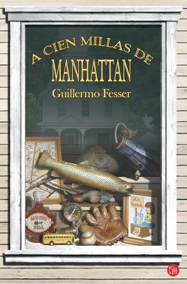 A CIEN MILLAS DE MANHATTAN | 9788466323185 | FESSER,GUILLERMO | Libreria Geli - Librería Online de Girona - Comprar libros en catalán y castellano