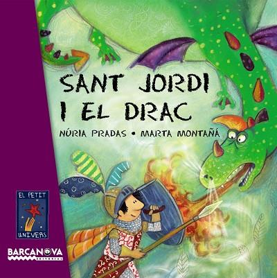 SANT JORDI I EL DRAC | 9788448926076 | PRADAS,NURIA/MONTAÑA,MARTA | Libreria Geli - Librería Online de Girona - Comprar libros en catalán y castellano