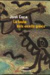 LA FAULA DELS OCELLS GRECS | 9788475965611 | COCA,JORDI | Libreria Geli - Librería Online de Girona - Comprar libros en catalán y castellano