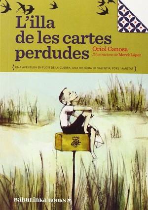 L'ILLA DE LES CARTES PERDUDES | 9788412575620 | CANOSA MASLLORENS,ORIOL | Libreria Geli - Librería Online de Girona - Comprar libros en catalán y castellano