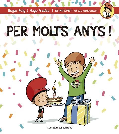 PER MOLTS ANYS! (NEN) | 9788490344194 | ROIG,ROGER/PRADES,HUGO | Libreria Geli - Librería Online de Girona - Comprar libros en catalán y castellano