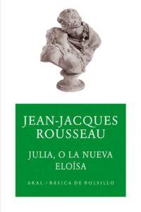 JULIA,O LA NUEVA HELOISA | 9788446023999 | ROUSSEAU,JEAN-JACQUES | Libreria Geli - Librería Online de Girona - Comprar libros en catalán y castellano