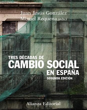TRES DECADAS DE CAMBIO SOCIAL EN ESPAÑA | 9788420683935 | REQUENA,MIGUEL/GONZALEZ RODRIGUEZ,JUAN JESUS | Llibreria Geli - Llibreria Online de Girona - Comprar llibres en català i castellà