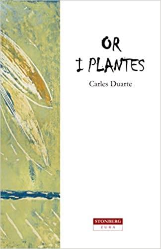 OR I PLANTES | 9788412215137 | DUARTE I MONTSERRAT, CARLES | Llibreria Geli - Llibreria Online de Girona - Comprar llibres en català i castellà