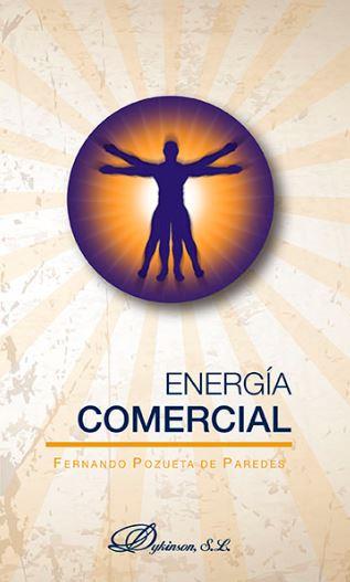 ENERGÍA COMERCIAL | 9788490852767 | POZUETA DE PAREDES,FERNANDO | Llibreria Geli - Llibreria Online de Girona - Comprar llibres en català i castellà